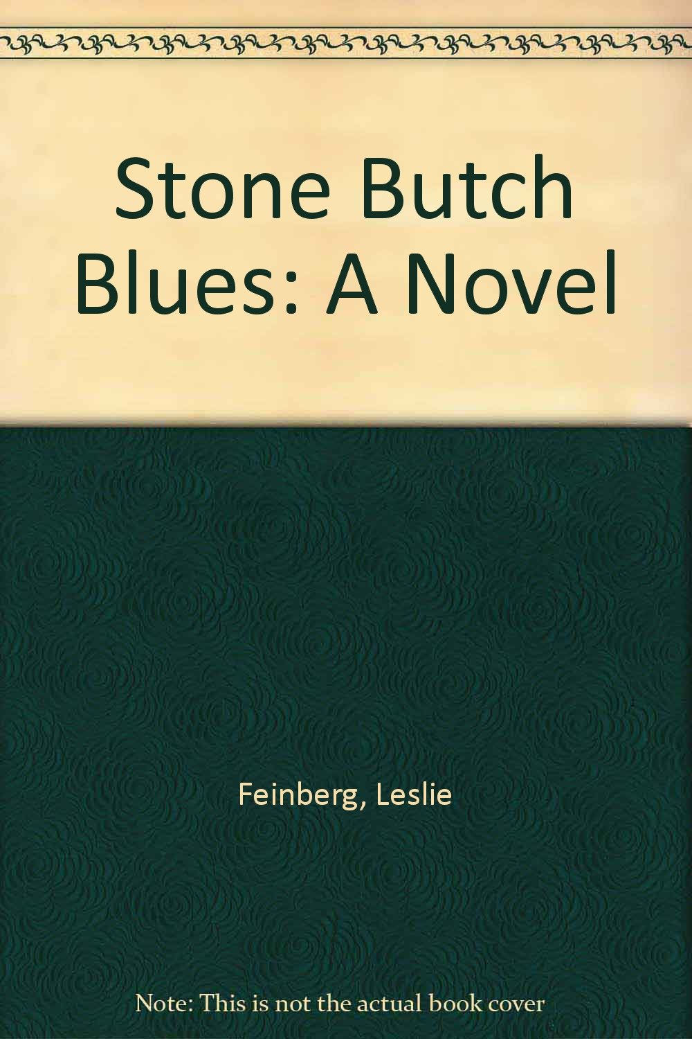 Stone Butch Blues: A Novel - General