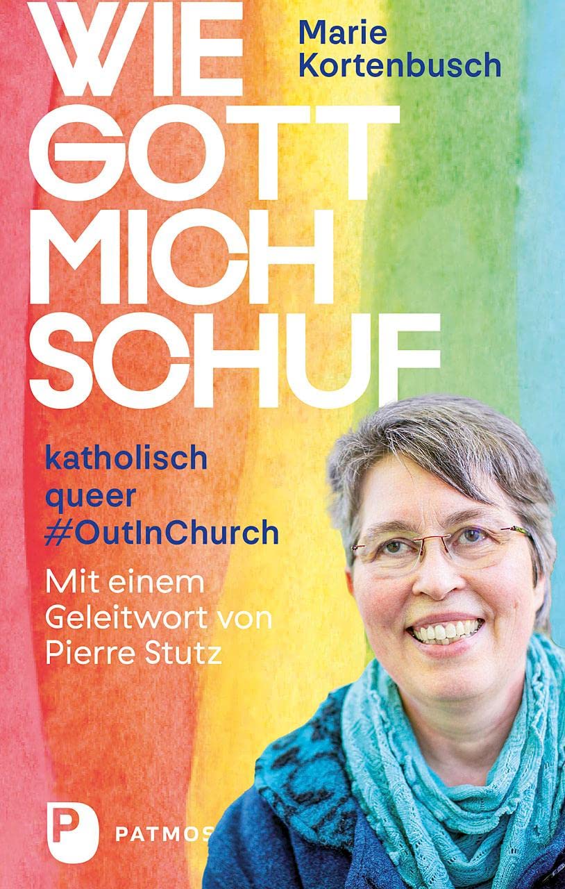 Wie Gott mich schuf: katholisch – queer – #OutInChurch. - General